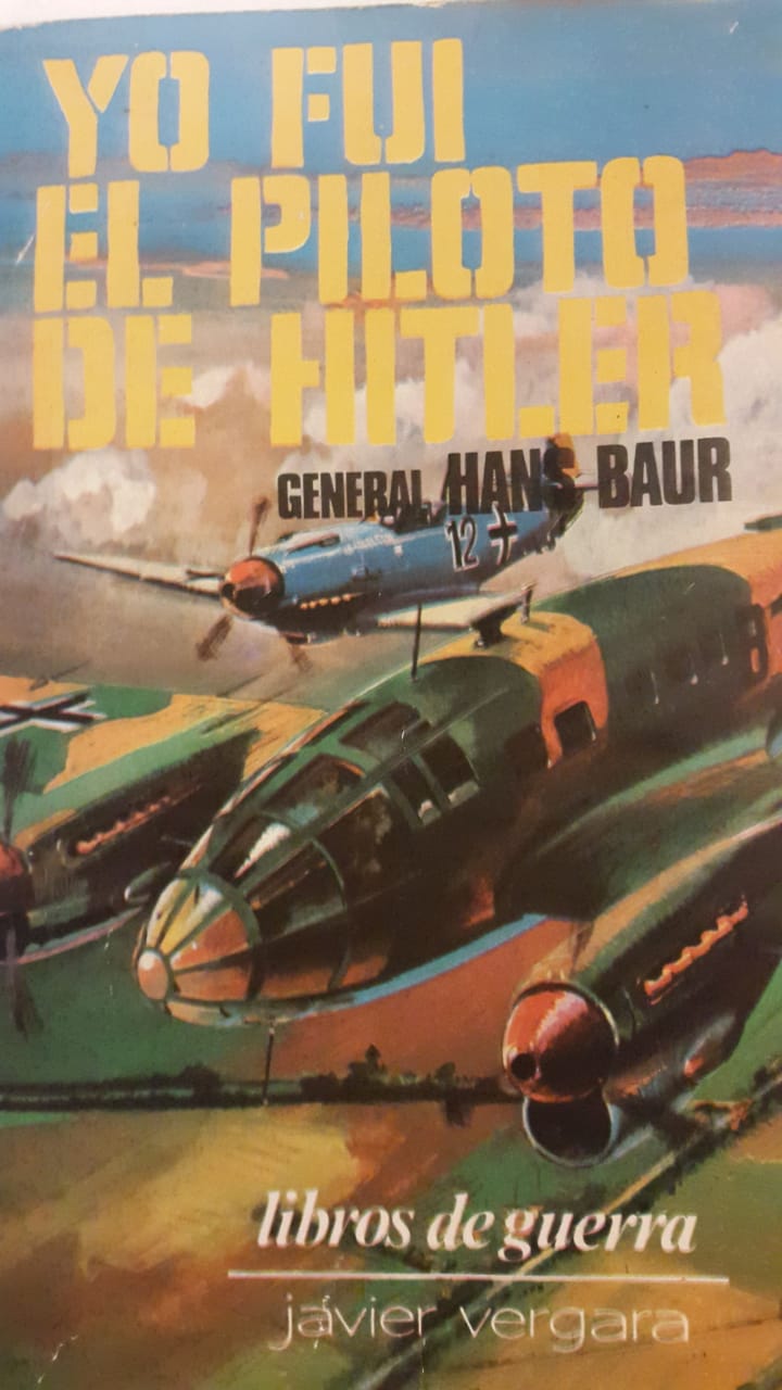 Portada de la edición argentina de Yo fui el piloto de Hitler. (Javier Vergara Editor 1980, Argentina)